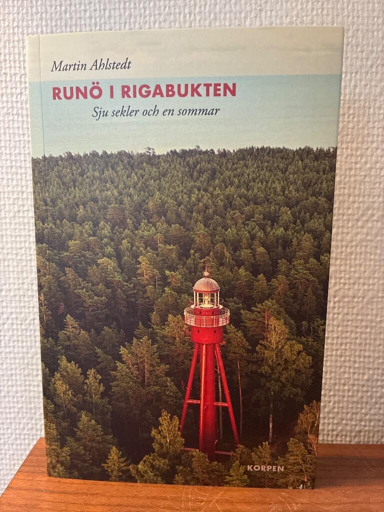 Run&ouml; i Rigabukten - sju sekler och en sommar