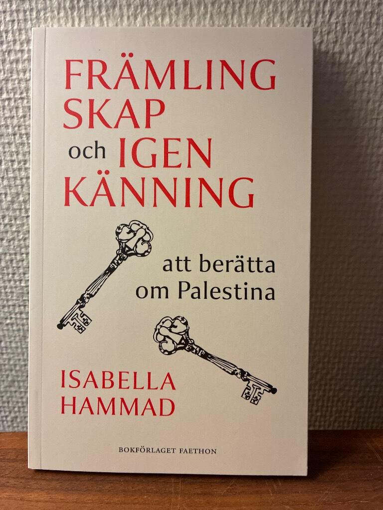 Fr&auml;mlingskap och igenk&auml;nning - att ber&auml;tta om Palestina