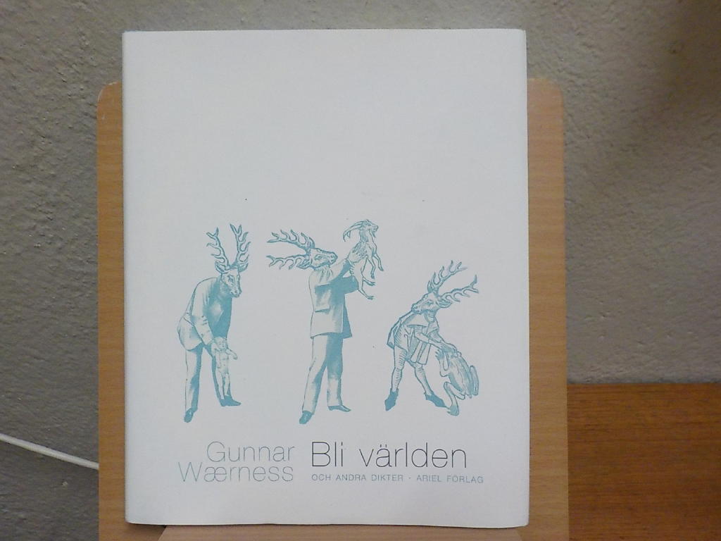 Bli v&auml;rlden och andra dikter