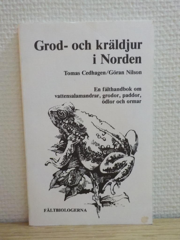 Grod- och kr&auml;ldjur i Norden : en f&auml;lthandbok om vattensalamandrar, grodor, paddor, &ouml;dlor och ormar