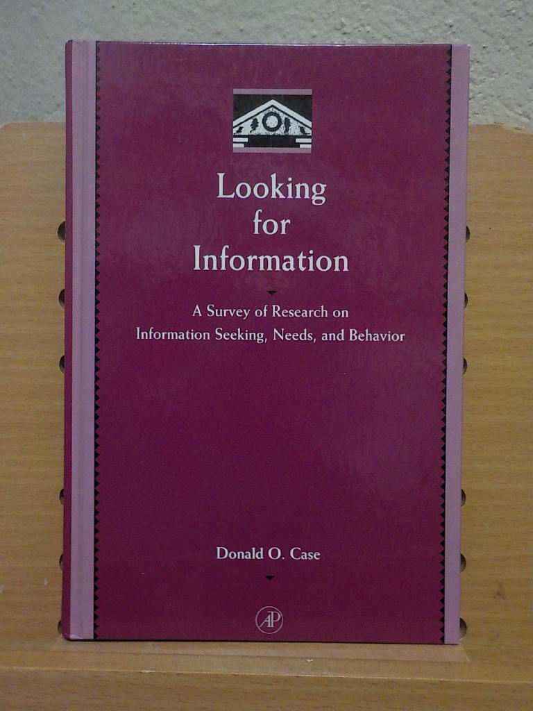Looking for Information : A Survey of Research on Information Seeking, Needs, and Behavior {Library and Information Science (New York, N.Y.)}: A Survey of Research on Information Seeking, Needs, and B [Elektronisk resurs]