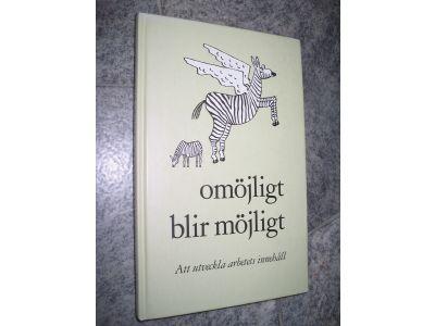 Om&ouml;jligt blir m&ouml;jligt : att utveckla arbetets inneh&aring;ll