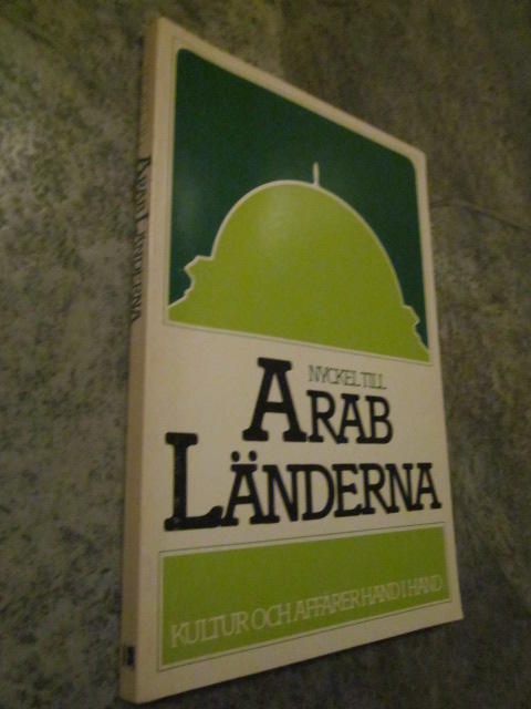 Nyckel till arabl&auml;nderna : kultur och aff&auml;rer hand i hand
