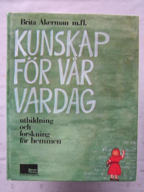 Kunskap f&ouml;r v&aring;r vardag : forskning och utbildning f&ouml;r hemmen