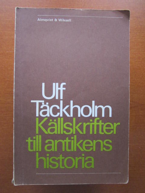 K&auml;llskrifter till antikens historia