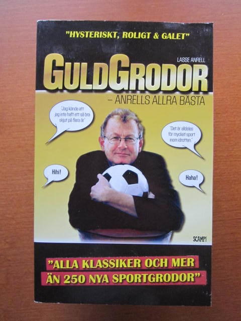 Guldgrodor : Anrells allra b&auml;sta : ["alla klassiker och mer &auml;n 250 nya sportgrodor"]