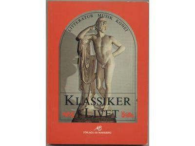 Klassiker i livet : litteratur, musik, konst