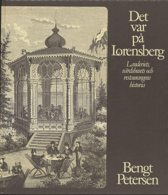 Det var p&aring; Lorensberg : landeriets, v&auml;rdshusets och restaurangens historia