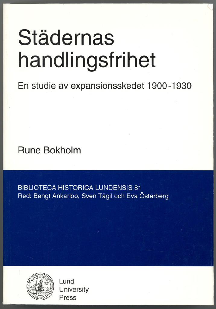 St&auml;dernas handlingsfrihet : en studie av expansionsskedet 1900-1930 = [The towns' freedom of action] : [a study of the expansion period 1900-1930]