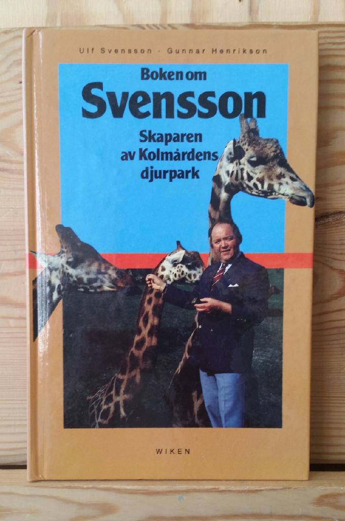 Boken om Svensson : skaparen av Kolmårdens djurpark
