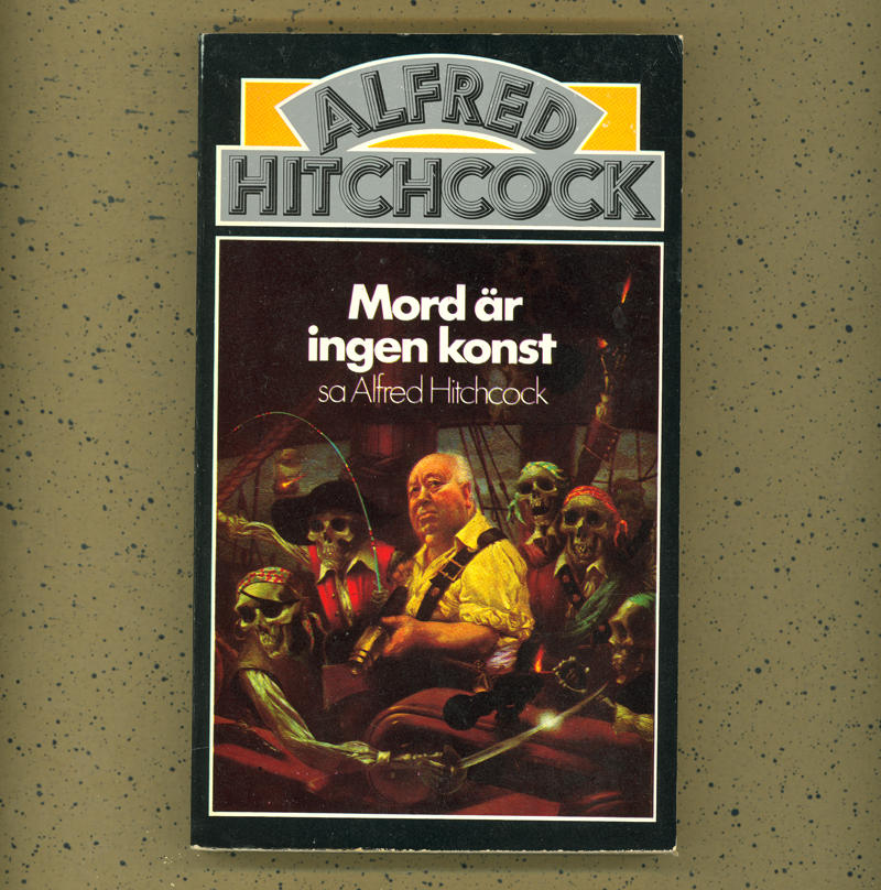 Mord &auml;r ingen konst, sa Alfred Hitchcock