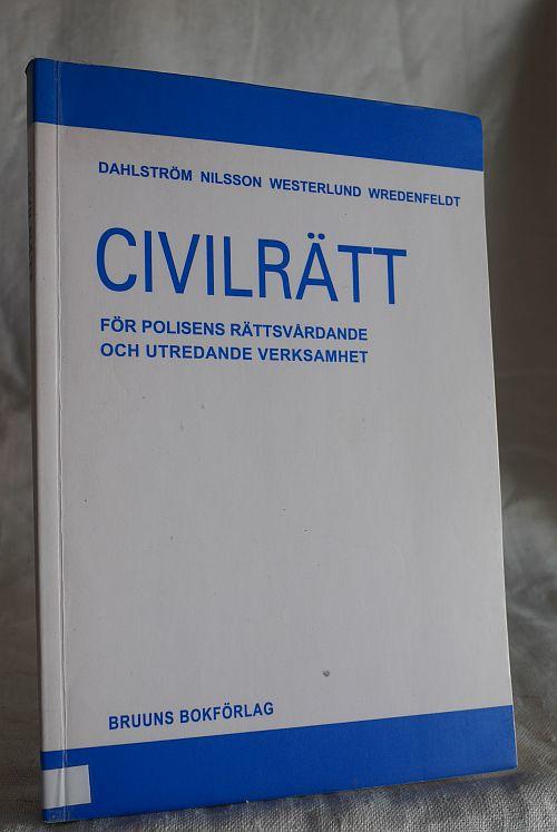 Civilr&auml;tt : f&ouml;r polisens r&auml;ttsv&aring;rdande och utredande verksamhet