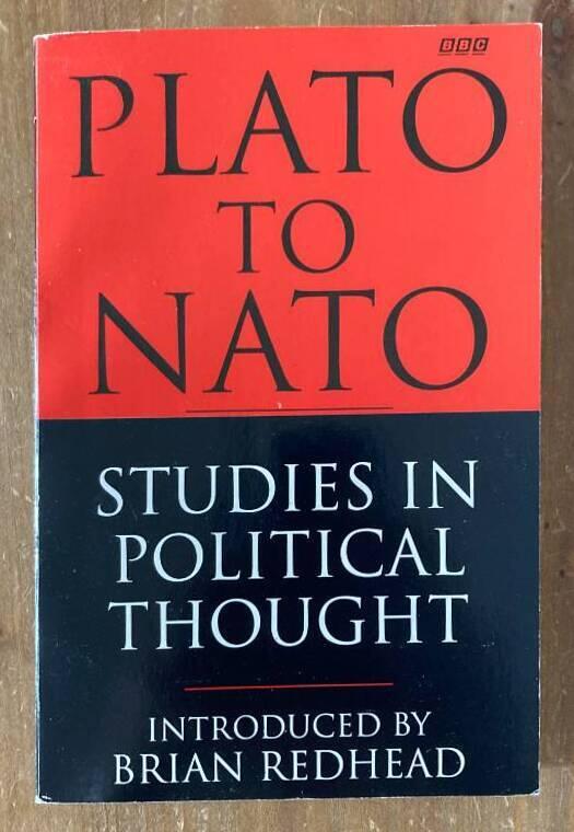 Plato to NATO - studies in political thought