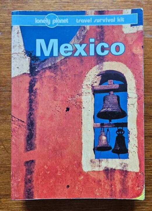 Mexico : a Lonely Planet travel survival kit