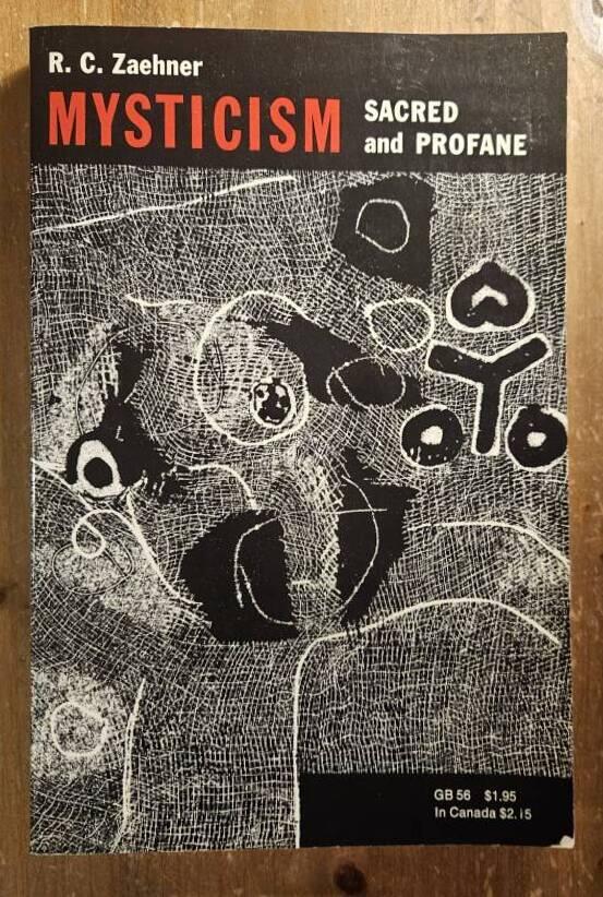 Mysticism - sacred and profane : an inquiry into some varieties of praeternatural experience