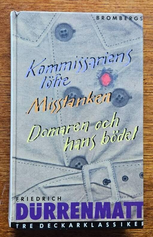Kommissariens l&ouml;fte : Misstanken ; Domaren och hans b&ouml;del : [tre deckarklassiker]