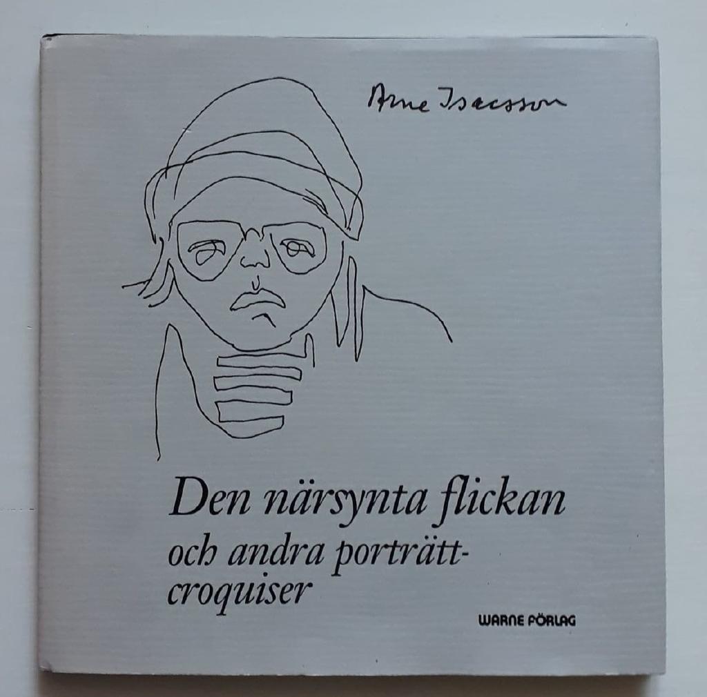 Den n&auml;rsynta flickan och andra portr&auml;ttcroquiser : bl&auml;ckteckningar 1989-93 : skala 1:1