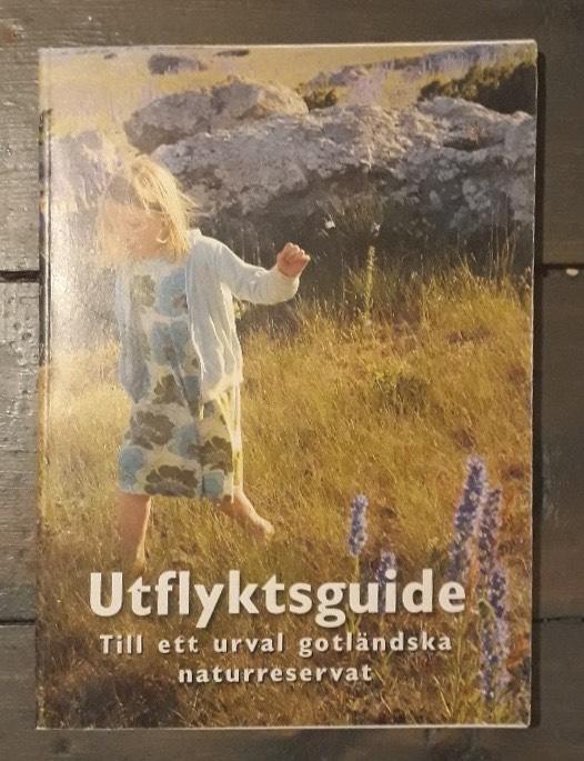 Utflyktsguide till ett urval gotl&auml;ndska naturreservat