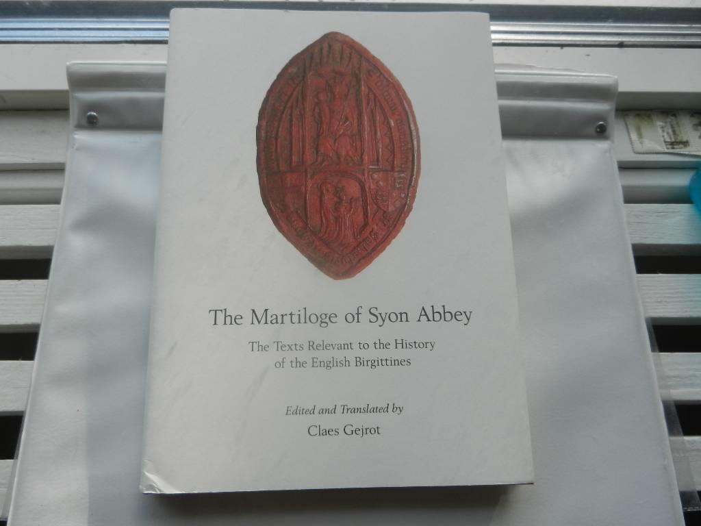 The Martiloge of Syon Abbey : the texts relevant to the history of the English Birgittines