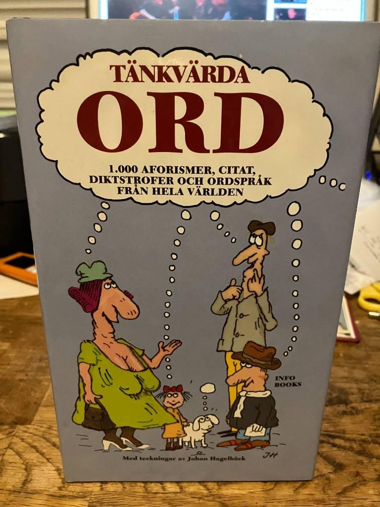 T&auml;nkv&auml;rda ord : 1000 aforismer, citat, diktstrofer och ordspr&aring;k fr&aring;n hela v&auml;rlden