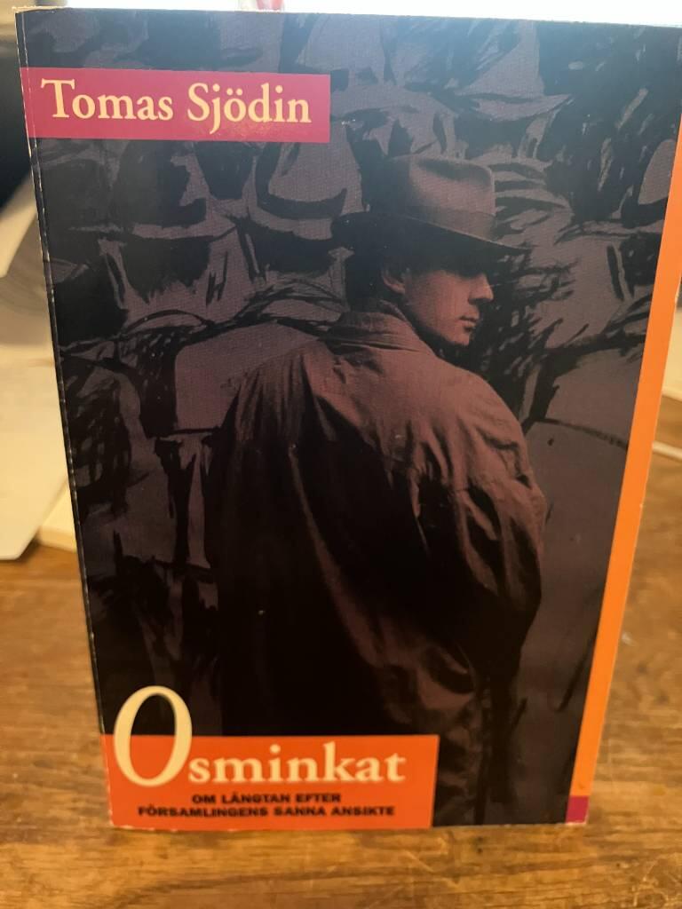 Osminkat : om l&auml;ngtan efter f&ouml;rsamlingens sanna ansikte