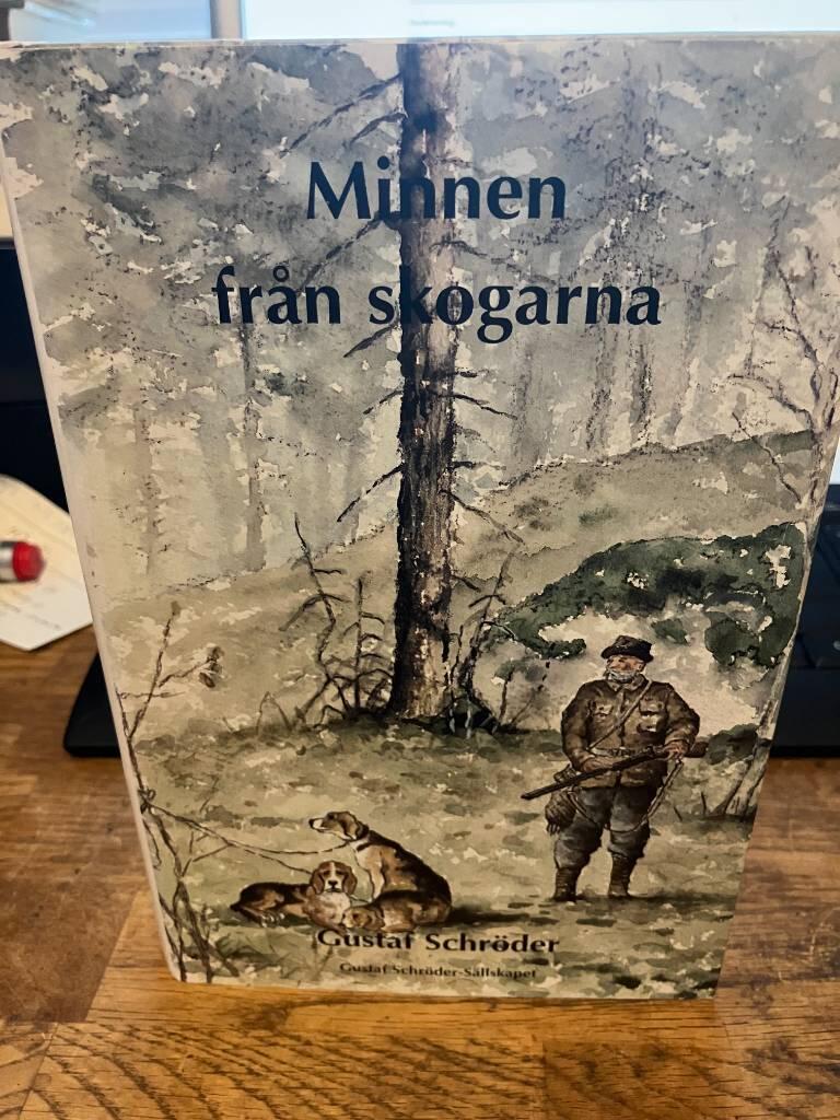 Minnen fr&aring;n skogarna : skildringar