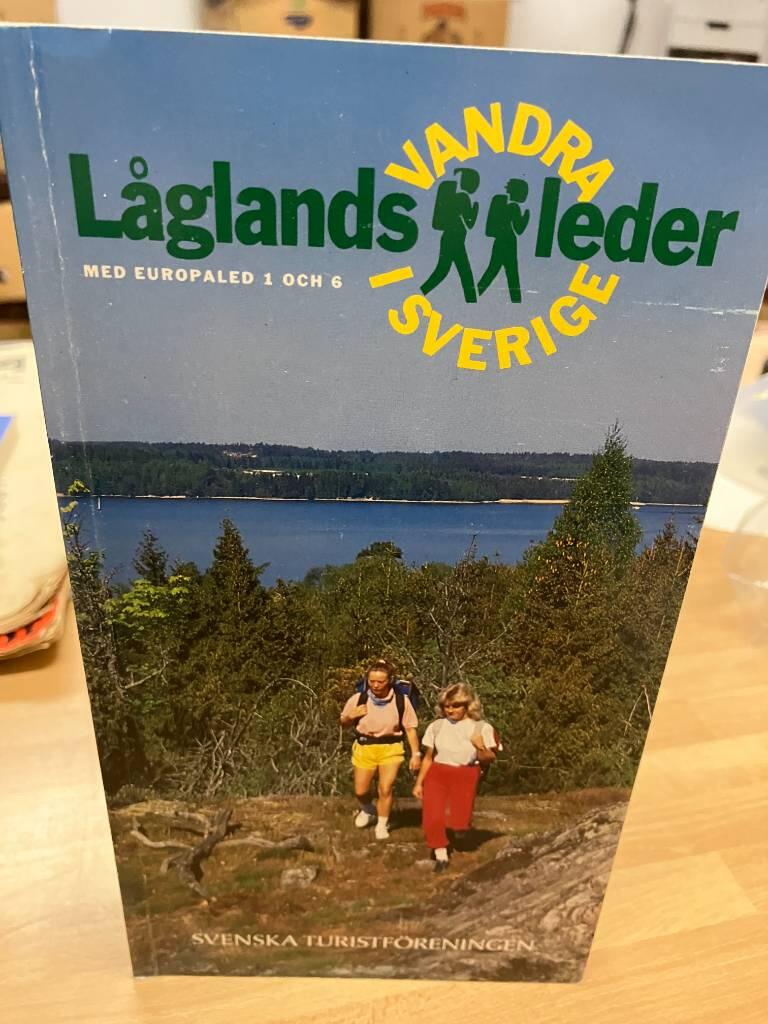 Vandra i Sverige : l&aring;glandsleder med Europaled 1 och 6