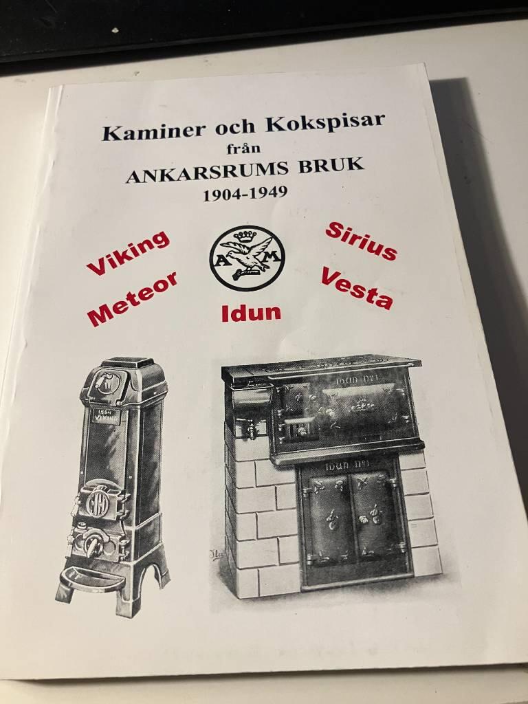 Kaminer och kokspisar fr&aring;n Ankarsrums bruk 1904-1949