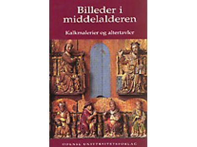 Billeder i middelalderen - kalkmalerier og altertavler