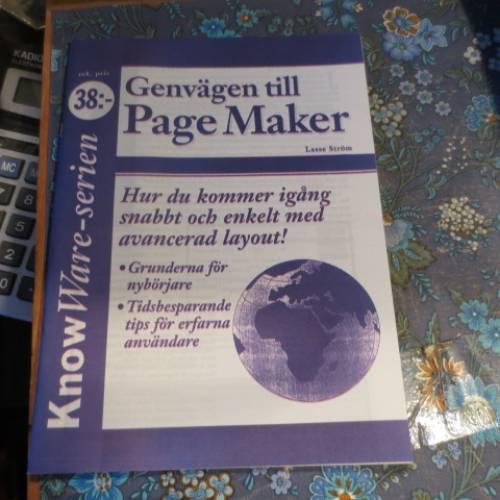 Genv&auml;gen till PageMaker : hur du kommer ig&aring;ng snabbt och enkelt med avancerad layout!
