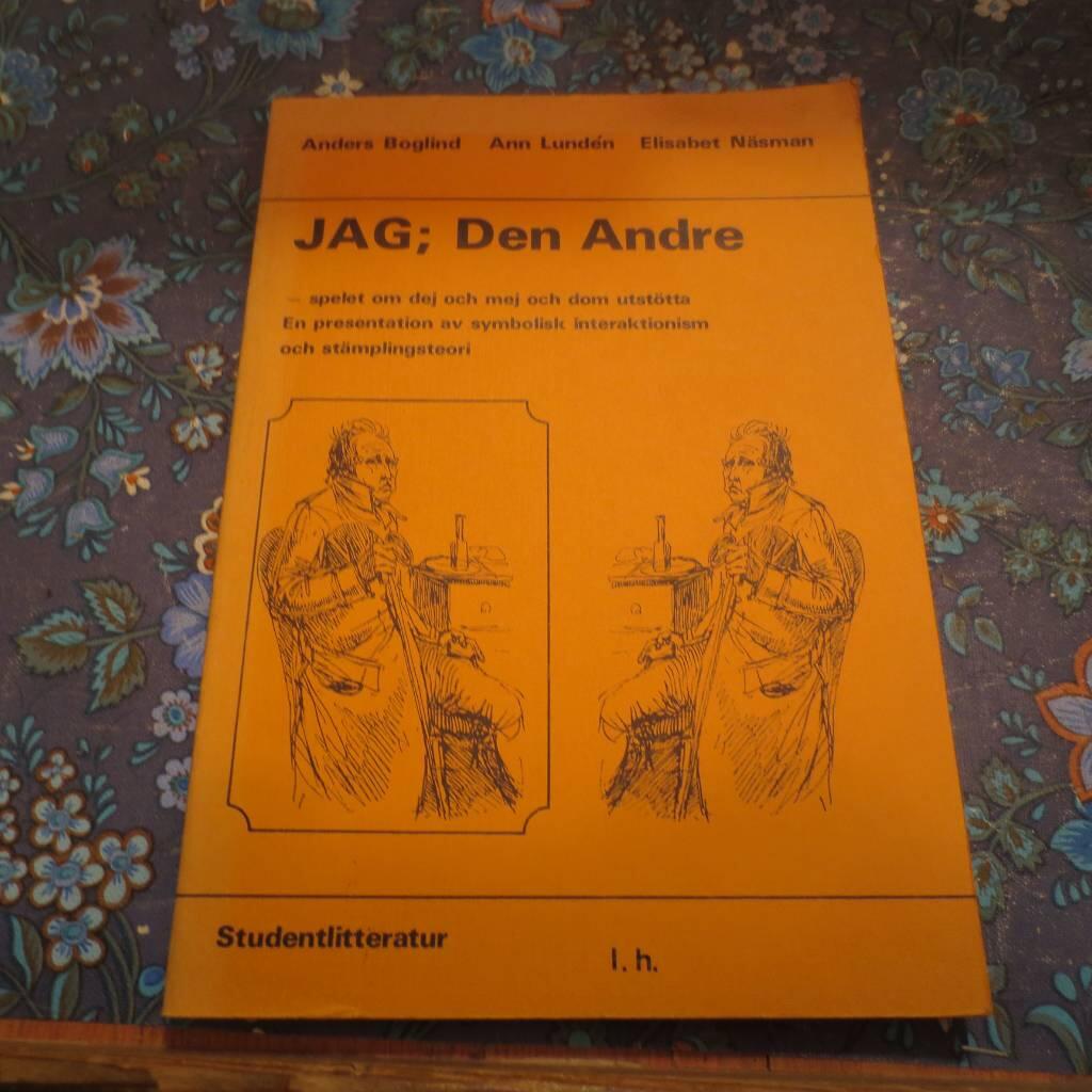 Jag; den andre - spelet om dej och mej och dom utst&ouml;tta : en presentation av symbolisk interaktionism och st&auml;mplingsteori