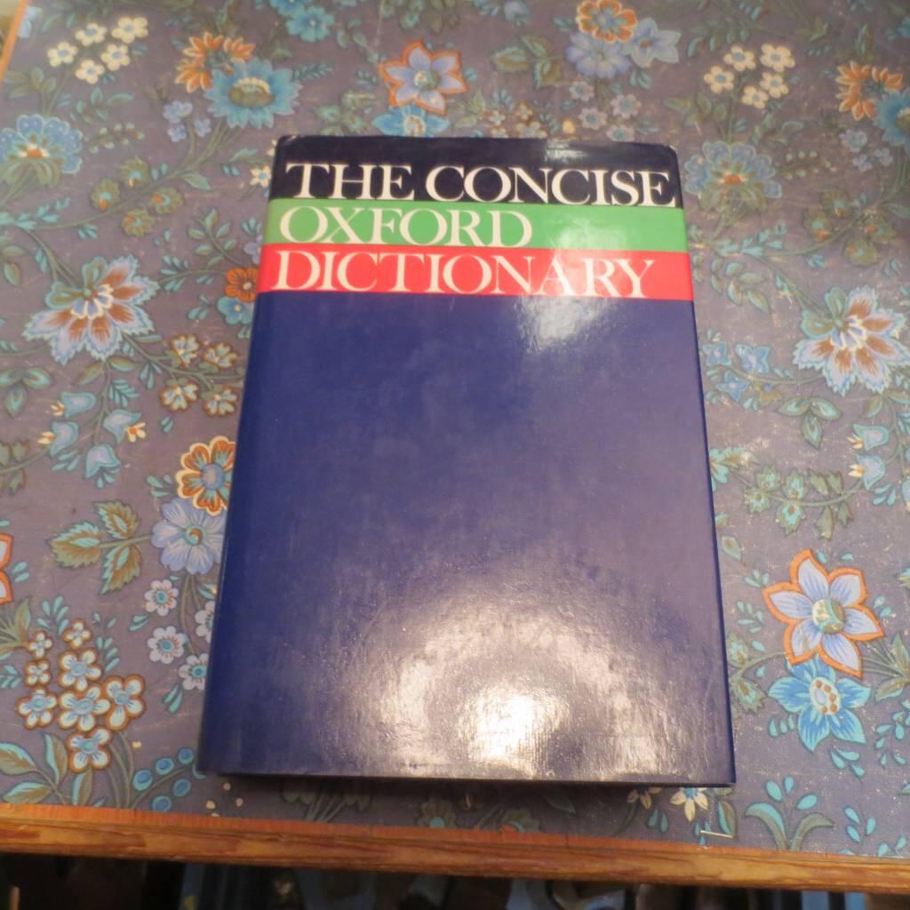 The concise Oxford dictionary of current English - based on the Oxford dictionary