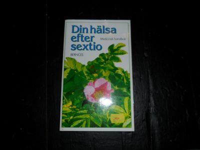 Din h&auml;lsa efter sextio : [medicinsk handbok]