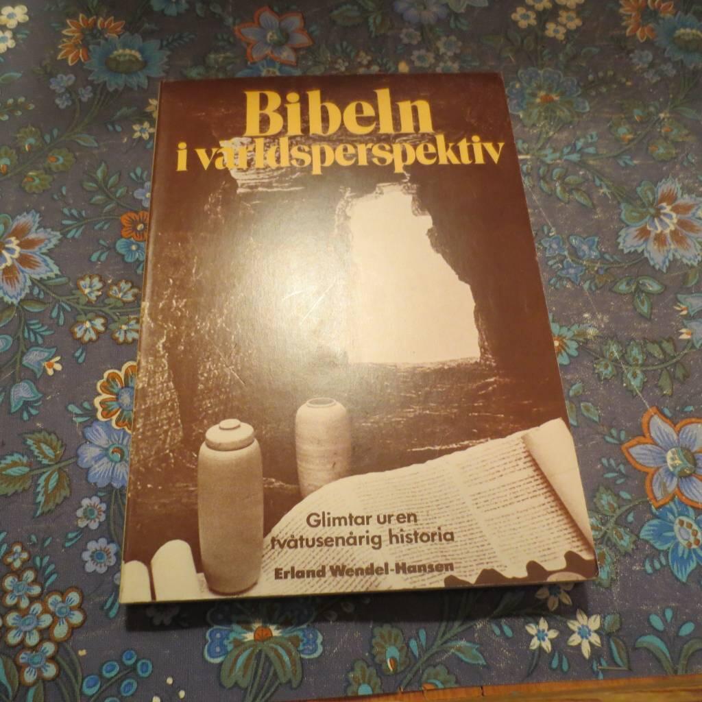 Bibeln i världsperspektiv : glimtar ur en tvåtusenårig historia