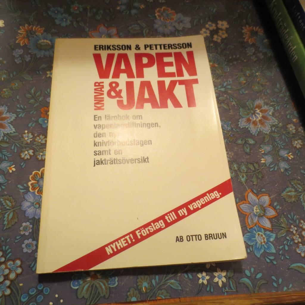 Vapen, knivar och jakt! : [en l&auml;robok om vapenlagstiftningen, den nya knivf&ouml;rbudslagen samt en jaktr&auml;tts&ouml;versikt]