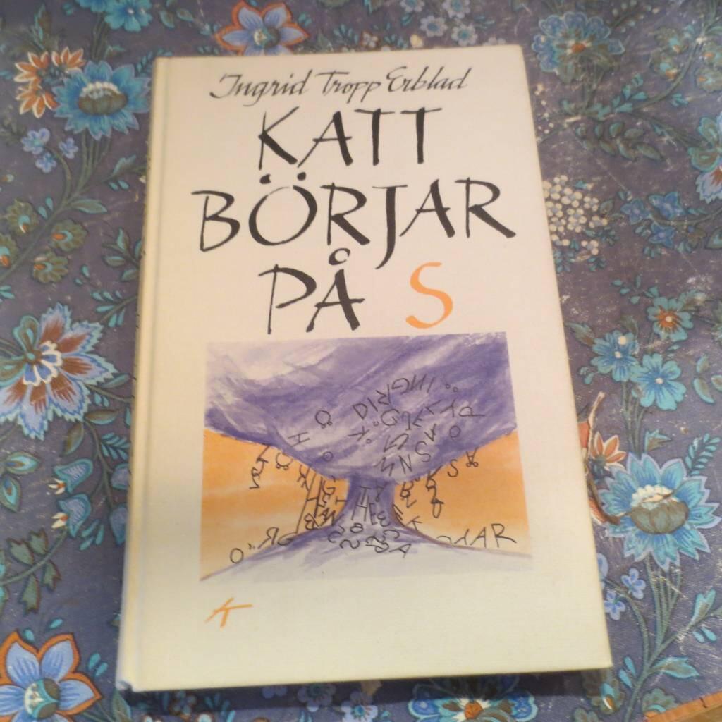 Katt b&ouml;rjar p&aring; S : en ber&auml;ttelse om orden och hur det k&auml;nns att f&ouml;rlora dem