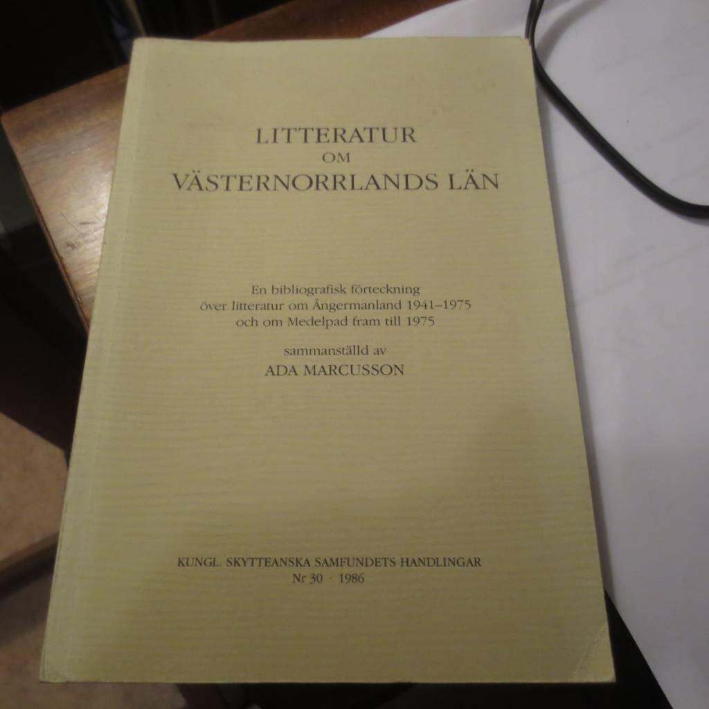 Litteratur om V&auml;sternorrlands l&auml;n : en bibliografisk f&ouml;rteckning &ouml;ver litteratur om &Aring;ngermanland 1941-1975 och om Medelpad fram till 1975 = [Literature about the County of V&auml;sternorrland]