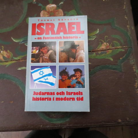 Israel - en fantastisk historia : judarnas och Israels historia i modern tid