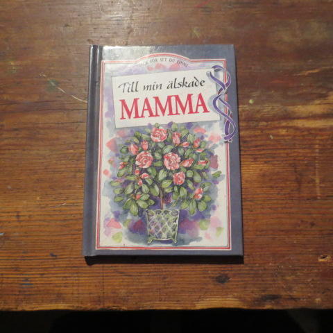Till min &auml;lskade mamma