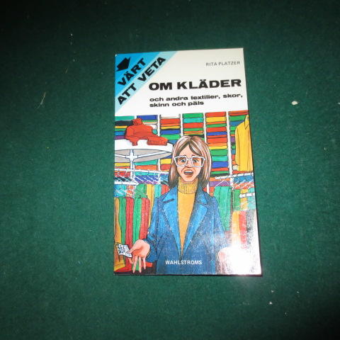 Om kl&auml;der och andra textilier, skor, skinn och p&auml;ls