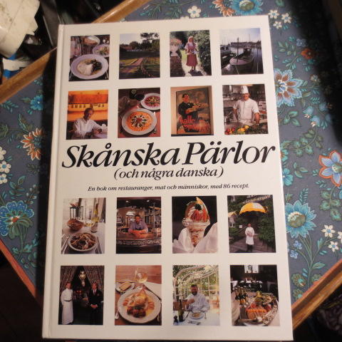 Skånska pärlor : (och några danska) : [en bok om restauranger, mat och människor]