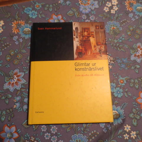 Glimtar ur konstn&auml;rslivet : fr&aring;n Apelles till M&aring;nsson