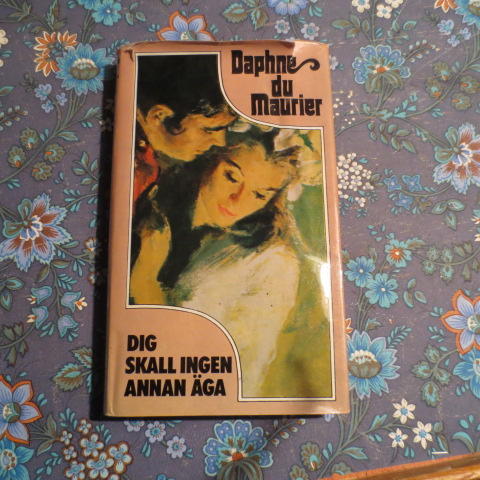 Dig skall ingen annan &auml;ga