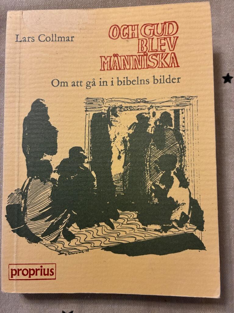Och Gud Blev M&auml;nniska : om att G&aring; In i Bibelns Bilder