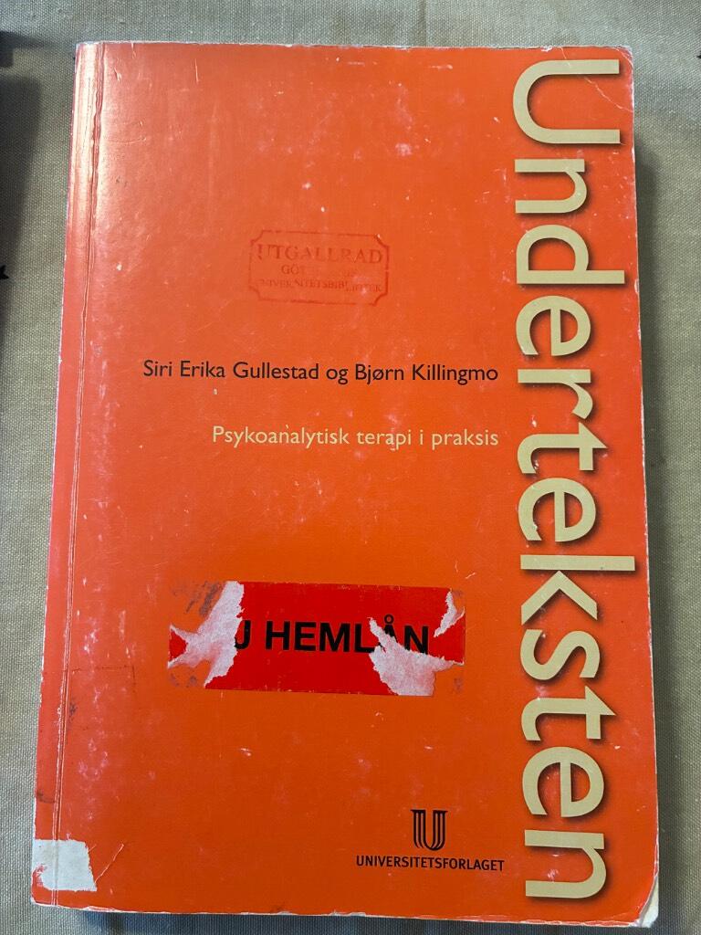 Underteksten - psykoanalytisk terapi i praksis