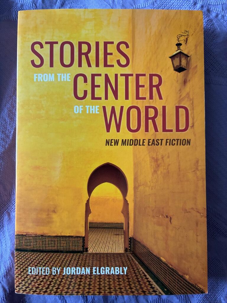 Stories from the center of the world - New Middle East fiction