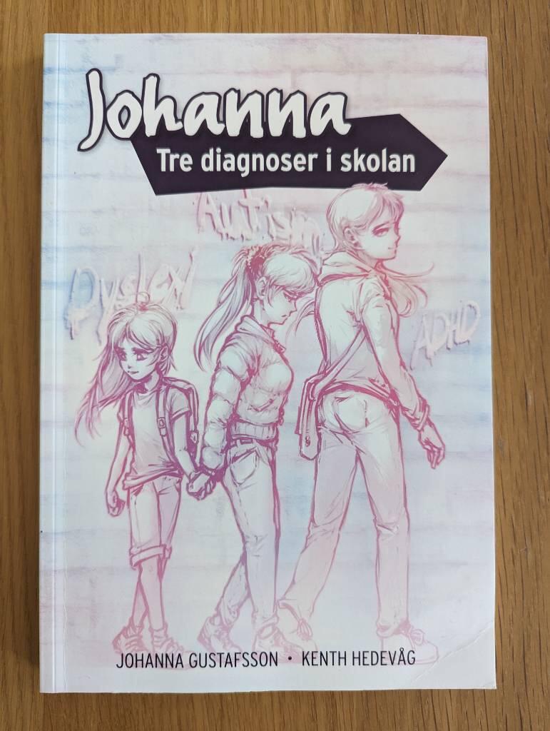Johanna - tre diagnoser i skolan