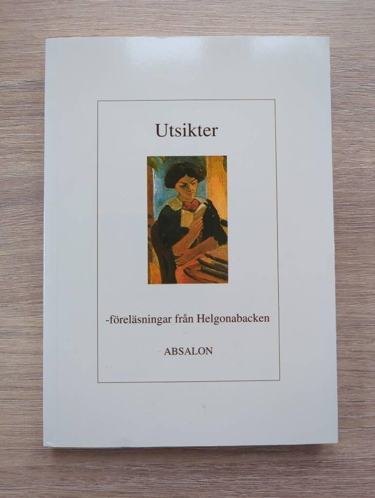 Utsikter : f&ouml;rel&auml;sningar fr&aring;n Helgonabacken