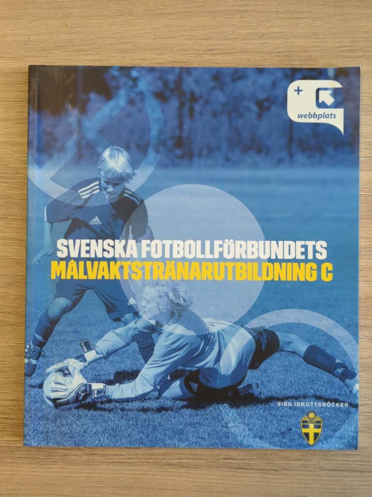 Svenska fotbollf&ouml;rbundets m&aring;lvaktstr&auml;narutbildning C