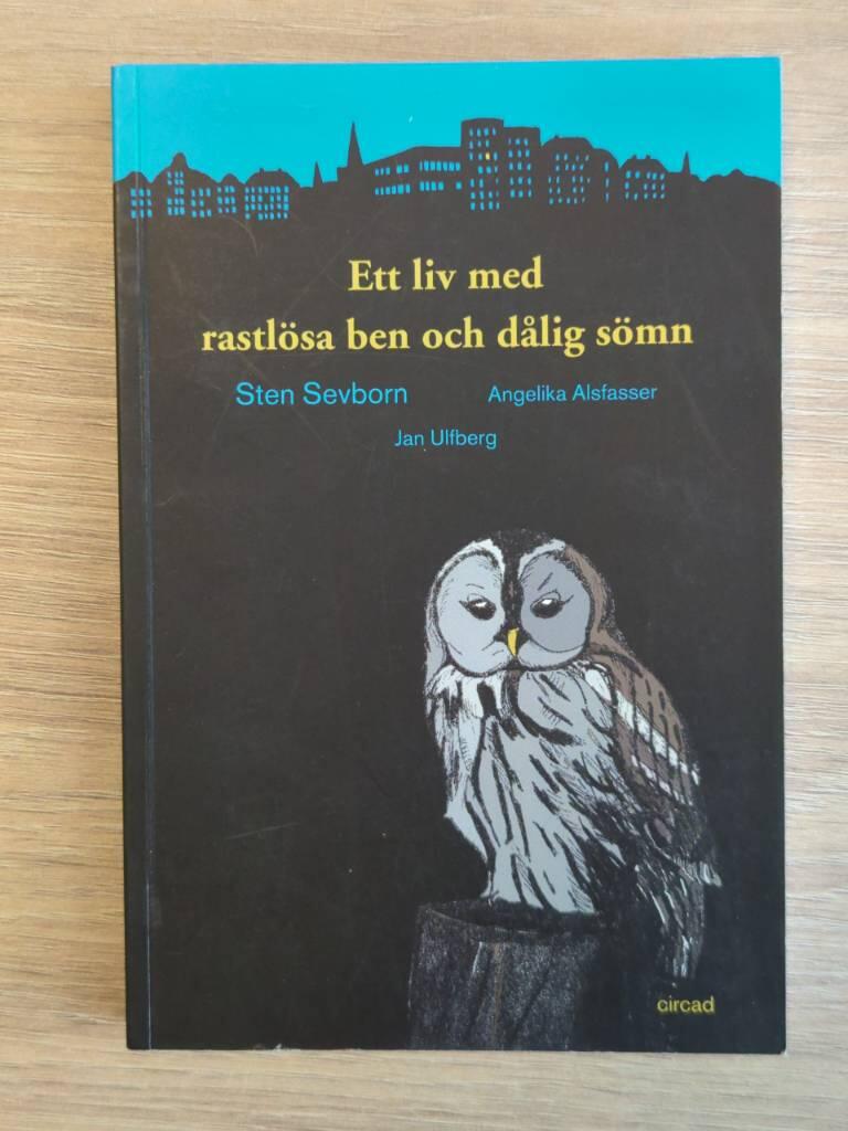 Ett liv med rastl&ouml;sa ben och d&aring;lig s&ouml;mn